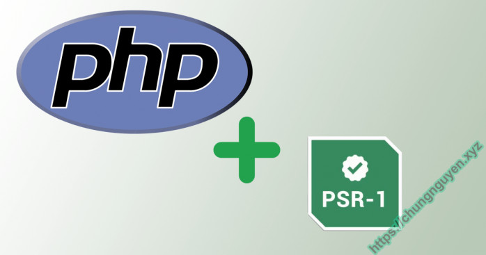 PSR-1: Chuẩn viết code PHP cơ bản