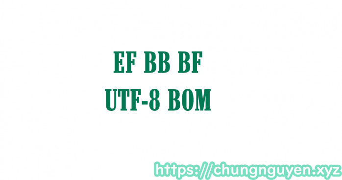 Có gì khác nhau giữa UTF-8 và UTF-8 without BOM